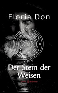 Der Stein der Weisen - Floria Don - E-Book