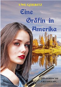 Eine Gräfin in Amerika - Uwe Goeritz - E-Book