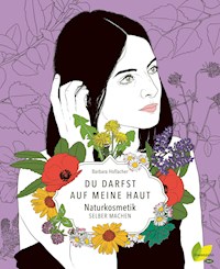 Du darfst auf meine Haut - Barbara Hoflacher - E-Book
