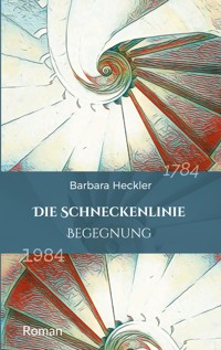 Die Schneckenlinie - Barbara Heckler - E-Book