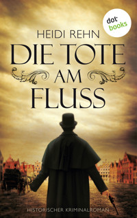 Die Tote am Fluss - Heidi Rehn - E-Book