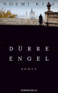 Dürre Engel - Noémi Kiss - E-Book
