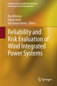 Reliability and Risk Evaluation of Wind Integrated Power Systems -  - E-Book