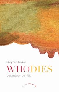 Who dies - Stephen Levine - E-Book