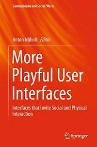 More Playful User Interfaces -  - E-Book