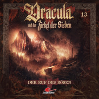 Dracula und der Zirkel der Sieben, Folge 13: Der Ruf des Bösen - Marc Freund - Hörbuch