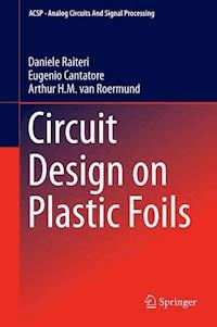 Circuit Design on Plastic Foils - Daniele Raiteri - E-Book