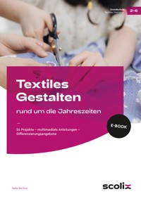 Textiles Gestalten rund um die Jahreszeiten - Maike Bochow - E-Book