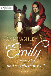 Emily – so schön und so geheimnisvoll - Anne  Ashley - E-Book