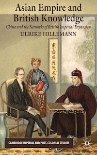 Asian Empire and British Knowledge - U. Hillemann - E-Book