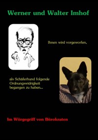 Ihnen wird vorgeworfen, als Schäferhund folgende Ordnungswidrigkeit begangen zu haben... - Werner Imhof - E-Book