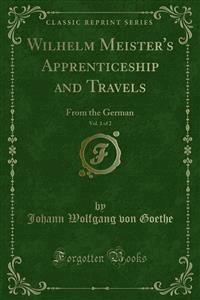 Wilhelm Meister's Apprenticeship and Travels - Johann Wolfgang von Goethe - E-Book