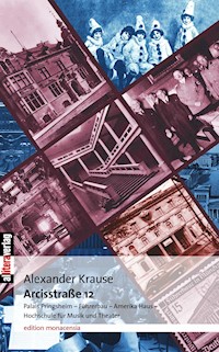 Arcisstraße 12 - Alexander Krause - E-Book