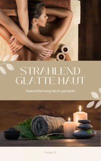 Strahlend glatte Haut - Fabian Pscherer - E-Book