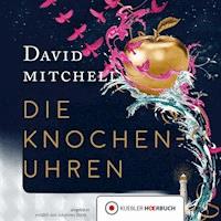 Die Knochenuhren - David Mitchell - Hörbuch
