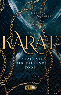 Karat – Akademie der Tausend Tode - Susanne Daglinger - E-Book + Hörbuch