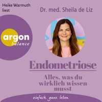 Endometriose - Alles, was du wirklich wissen musst (Ungekürzte Lesung) - Sheila de Liz - Hörbuch