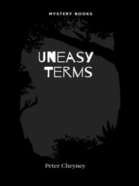 Uneasy Terms - Peter Cheyney - E-Book