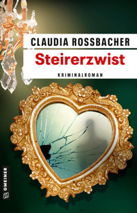 Steirerzwist - Claudia Rossbacher - E-Book