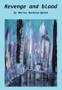 REVENGE AND BLOOD - Marius Buckley-Quinn - E-Book