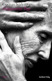 Aufgetrennte Tage - Gudrun Seidenauer - E-Book