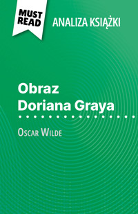 Obraz Doriana Graya książka Oscar Wilde (Analiza książki) - Vincent Guillaume - E-Book