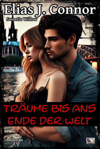 Träume bis ans Ende der Welt - Elias J. Connor - E-Book