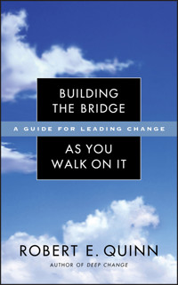 Building the Bridge As You Walk On It - Robert E. Quinn - E-Book