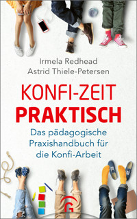 Konfi-Zeit praktisch - Irmela Redhead - E-Book