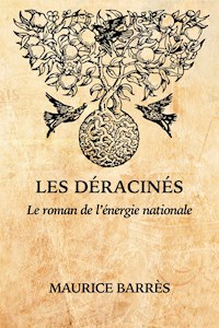 Les Déracinés - Maurice Barrès - E-Book