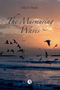The Murmuring Waves - John P. Healy - E-Book