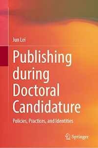 Publishing during Doctoral Candidature - Jun Lei - E-Book