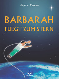 Barbara fliegt zum Stern - Jayme Pereira - E-Book