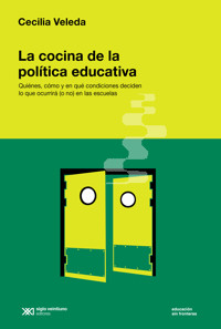 La cocina de la política educativa - Cecilia Veleda - E-Book