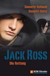 Jack Ross – Die Rettung - Damaris Kofmehl - E-Book