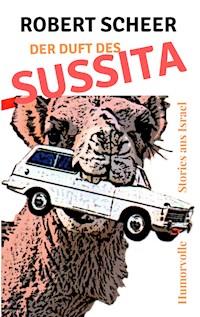 Der Duft des Sussita - Robert Scheer - E-Book