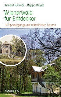Wienerwald für Entdecker - Konrad Kramar - E-Book