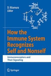 How the Immune System Recognizes Self and Nonself -  - E-Book