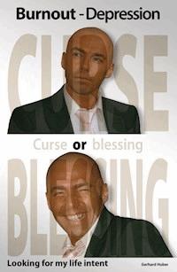 Burnout - Depression: Curse or blessing - Gerhard Huber - E-Book