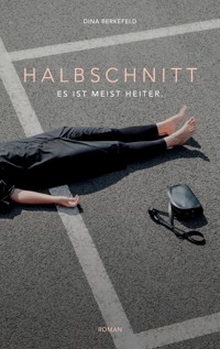 Halbschnitt - Dina Berkefeld - E-Book