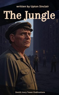 The Jungle - Upton Sinclair - E-Book
