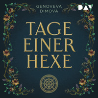 Tage einer Hexe. Das Hexenkompendium der Monster - Genoveva Dimova - Hörbuch