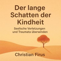 Der lange Schatten der Kindheit - Christian Firus - Hörbuch