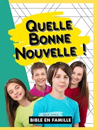 Quelle Bonne Nouvelle ! - Ella N. Andria - E-Book