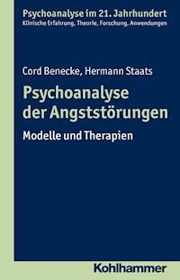 Psychoanalyse der Angststörungen - Cord Benecke - E-Book