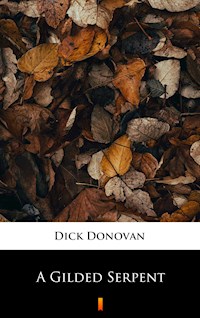 A Gilded Serpent - Dick Donovan - E-Book
