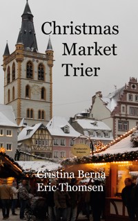 Christmas Market Trier - Cristina Berna - E-Book