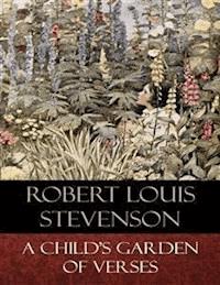 A Child's Garden of Verses - Robert Louis Stevenson - E-Book