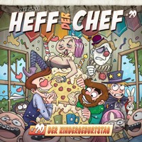 Heff der Chef, Folge 29: Der Kindergeburtstag - Aikaterini Maria Schlösser - Hörbuch