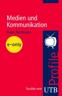 Medien und Kommunikation - Frank Hartmann - E-Book
